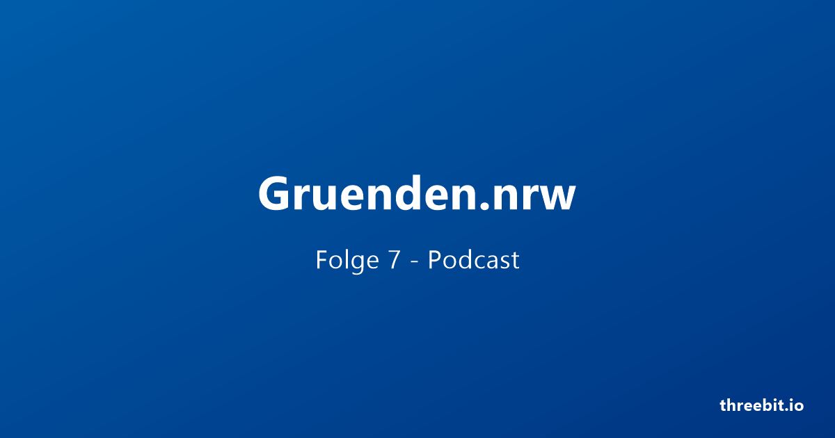 Gründen.nrw Folge 7: the ThreeB IT founder podcast cover image